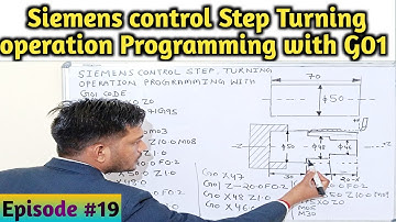 Episode #19 Siemens control Step Turning operation programming with G01 code | Siemens Programming