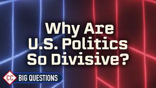Why Are US Politics Today So Divisive: Crash Course US Government #1