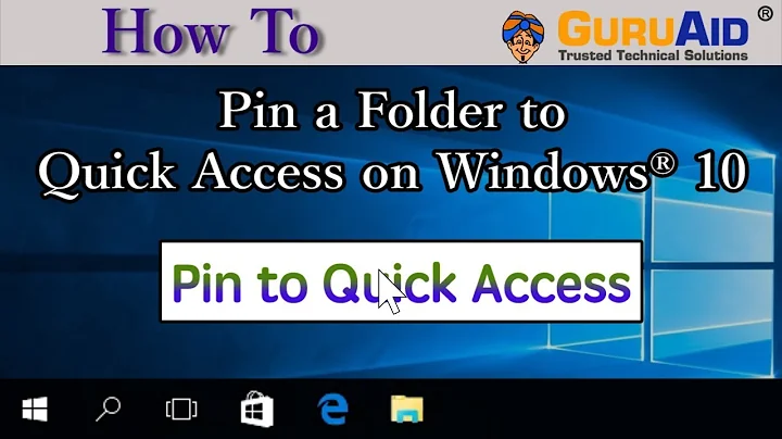 How to Pin a Folder to Quick Access on Windows® 10 - GuruAid