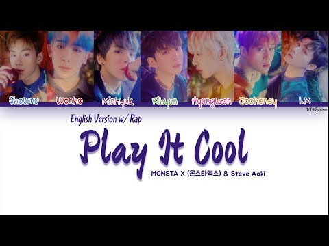 MONSTA X (몬스타엑스) & Steve Aoki – Play It Cool (English Version w/ I.M’s Rap) (Color Coded Lyrics)