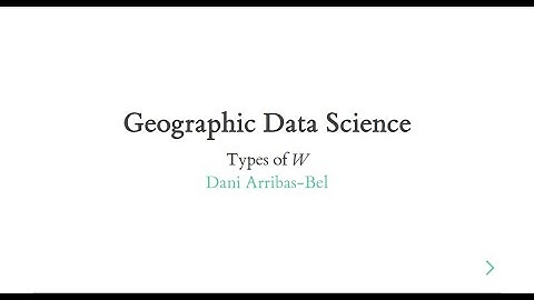 Types of Spatial Weights Matrices - A Course on Geographic Data Science