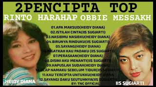 2pencipta Top  Rinto Harahap  Obbie Messakh Mendanilkan Heidy Diana Dan Iis Sugiarti