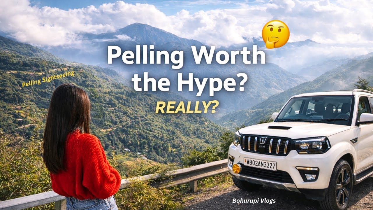 Pelling Travel Guide 2025 | Is It Really Worth the Hype?
