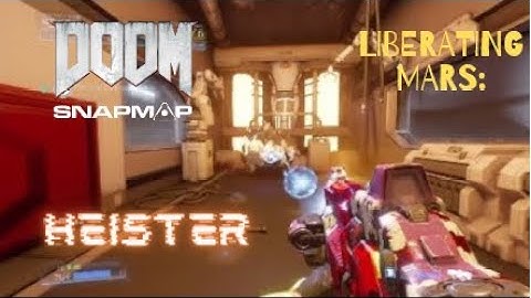 DOOM SnapMap | LIBERATING MARS: Heister
