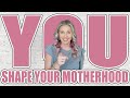 You Shape Your Motherhood | Don't Be A Martyr To Your Motherhood Journey
