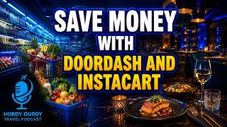 Save Money with DoorDash and Instacart (CLIP)
