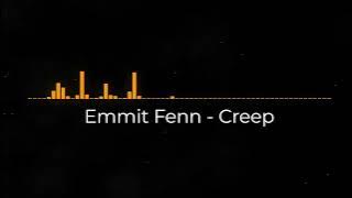Emmit Fenn - Creep