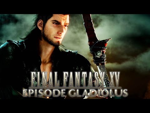 Final Fantasy XV - Episode Gladiolus Walkthrough No Commentary Gameplay @ 1080p (60ᶠᵖˢ) HD ✔
