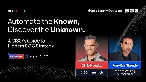 Automate the Known, Discover the Unknown: A CISO’s Guide to Modern SOC Strategy | SOC Webinar