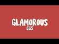 CG5 - Glamorous (Lyrics)