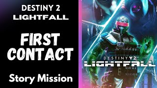First Contact - Destiny 2 Lightfall - Story Mission