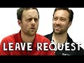 Leave Request - Bored Ep83 (Requesting leave can be difficult) | Viva La Dirt League (VLDL)