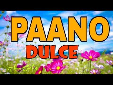 PAANO /DULCE /COVER BY ; Ann Carlos