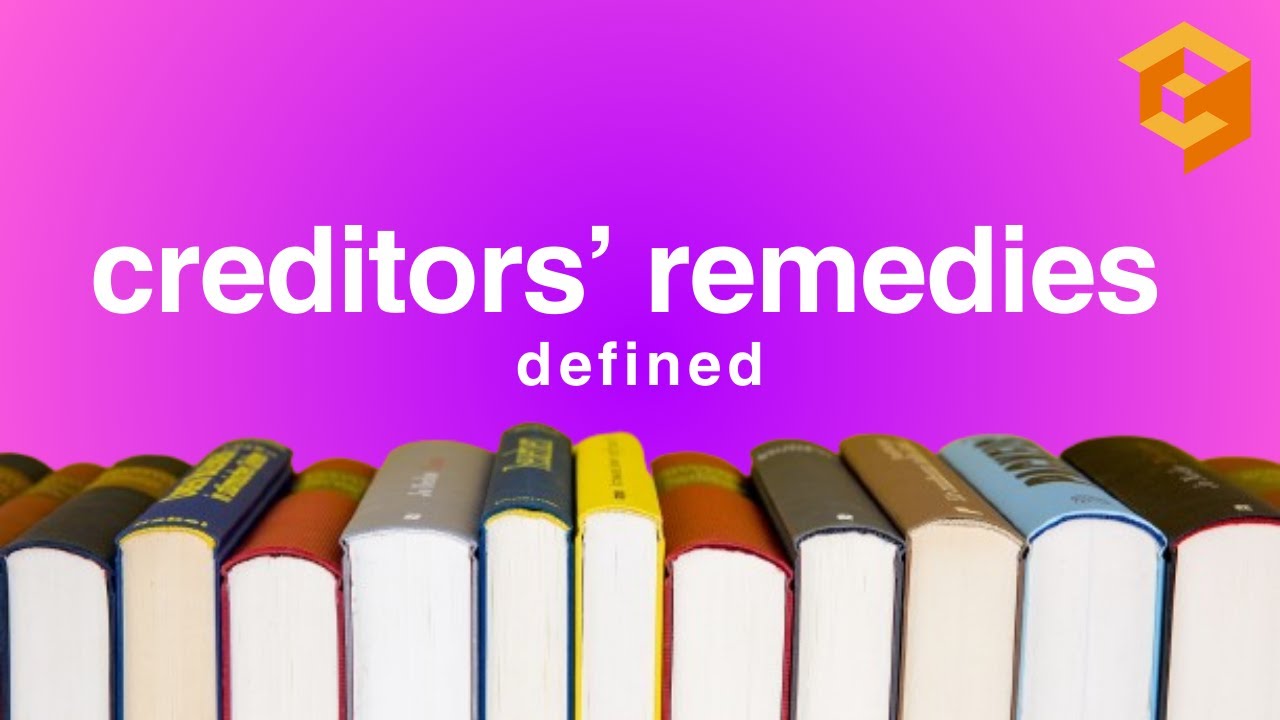 Creditors’ Remedies | Law Term Defined (Con Law Definitions for Law School, Bar Exam Prep)