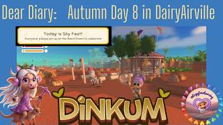 Dear Diary Day 8 Autumn It s SkyFest Day Yeah Dinkum With CozyCowGaming