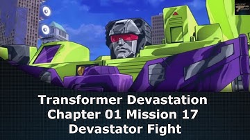 Transformers Devastation Chapter 01 Mission 17 Devastator Fight