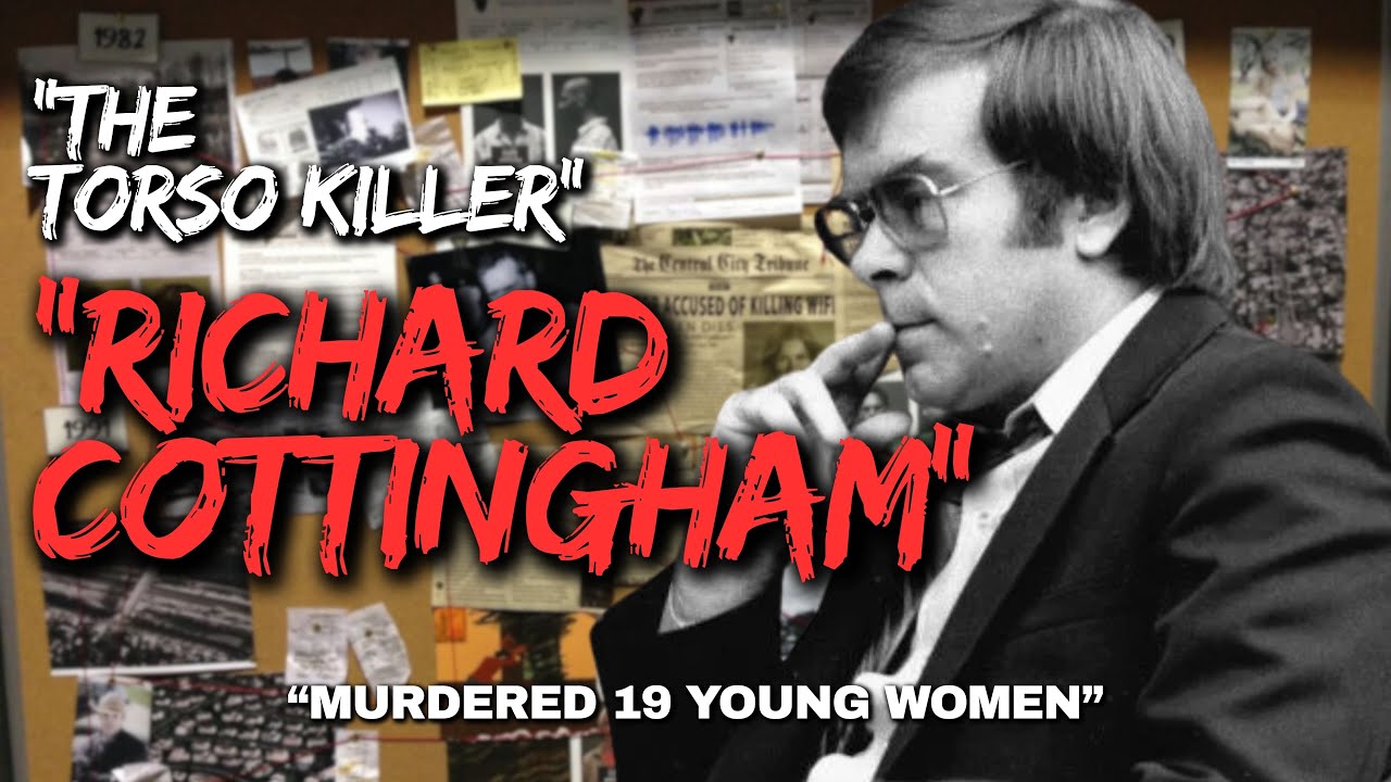 Fall Asleep To ENTIRE Story of RICHARD COTTINGHAM - Torso Killer |Times ...