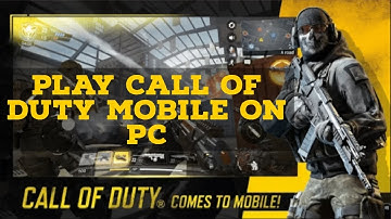 HOW TO PLAY Call of Duty Mobile  On PC | BEST ANDROID EMULATOR FOR CALL OF DUTY MOBILE