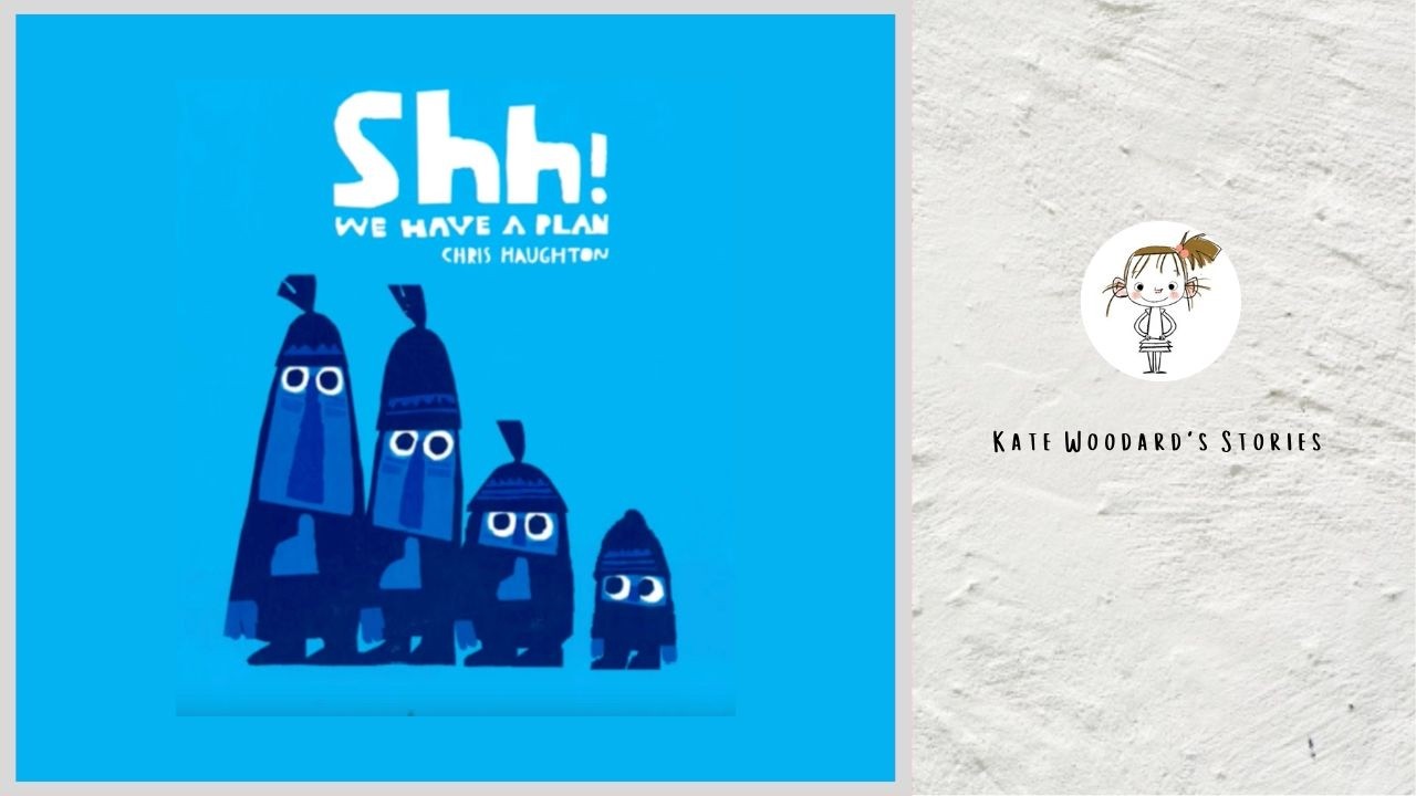 Shh! We Have a Plan by Chris Haughton | Funny Children's Book Read ...