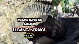 LIVE !! MENGUNGKAP MISTERI LUBANG NERAKA (SIBERIA)