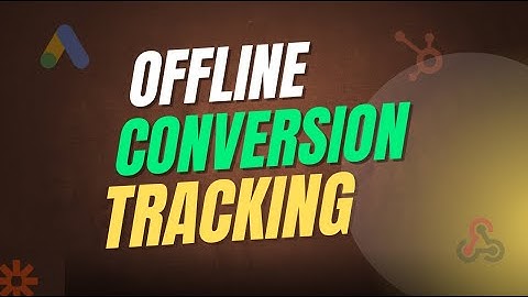 Google Ads Offline Conversion Tracking (OCT) Step by Step Setup 2025