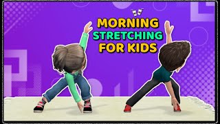 MORNING STRETCHING FOR KIDS  STANDING EXERCISES