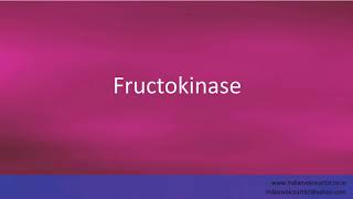 Pronunciation of the word(s) "Fructokinase".