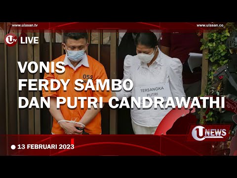 LIVE - SIDANG VONIS FERDY SAMBO DAN PUTRI CANDRAWATHI