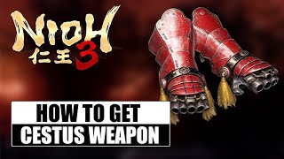 Nioh 3 - How To Get Cestus