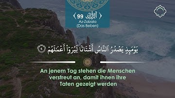 Sura 99 | Az-Zalzala (Das Beben) mit deutscher Übersetzung | القرآن الكريم باللغة الألمانية