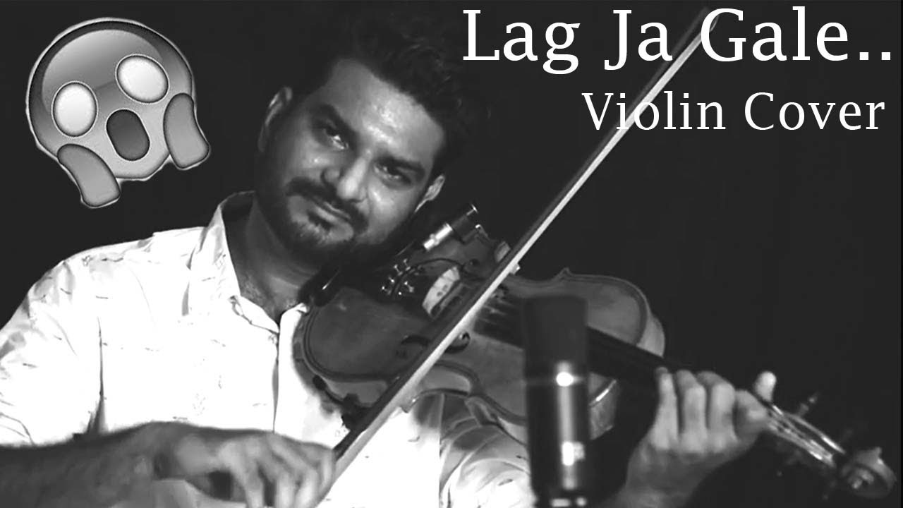 Lag Ja Gale Violin Cover  Lag Ja Gale Instrumental  Unplugged Music