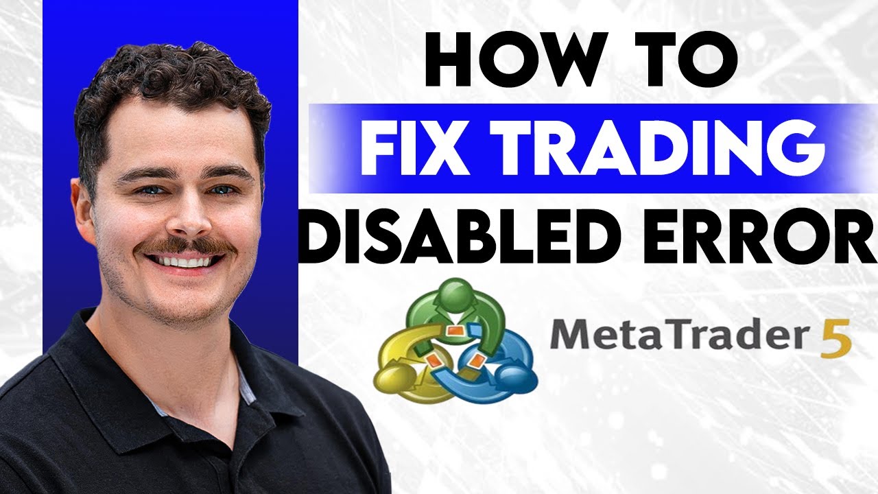 How To Fix Trading Disabled Error In Metatrader 5 [2026 Guide]
