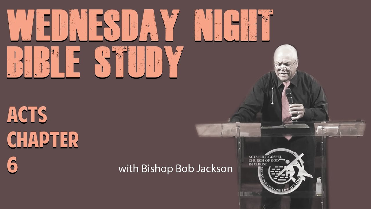 BOOK OF ACTS CHAPTER 6 BIBLE STUDY WITH BISHOP BOB JACKSON Book Of Acts Chapter 6 Bible Study With Bishop Bob Jackson