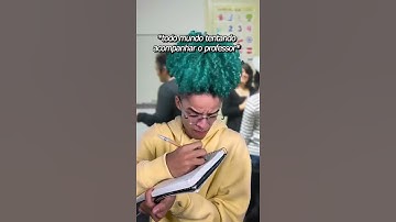 QUANDO VOCÊ NÃO CONSEGUE ACOMPANHAR O PROFESSOR
