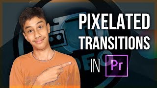 How To Create Pixelated Transitions In Premiere Pro From Scratch