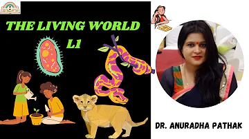 The living World L1| What is living?|NEET Biology class 11th| Dr. Anuradha's learn biology academy