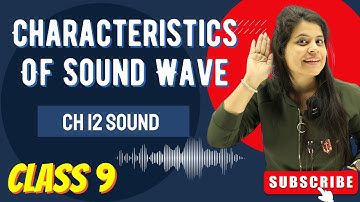 Characteristics Of Sound Wave | Chapter 12 | Sound | Class 9 Science
