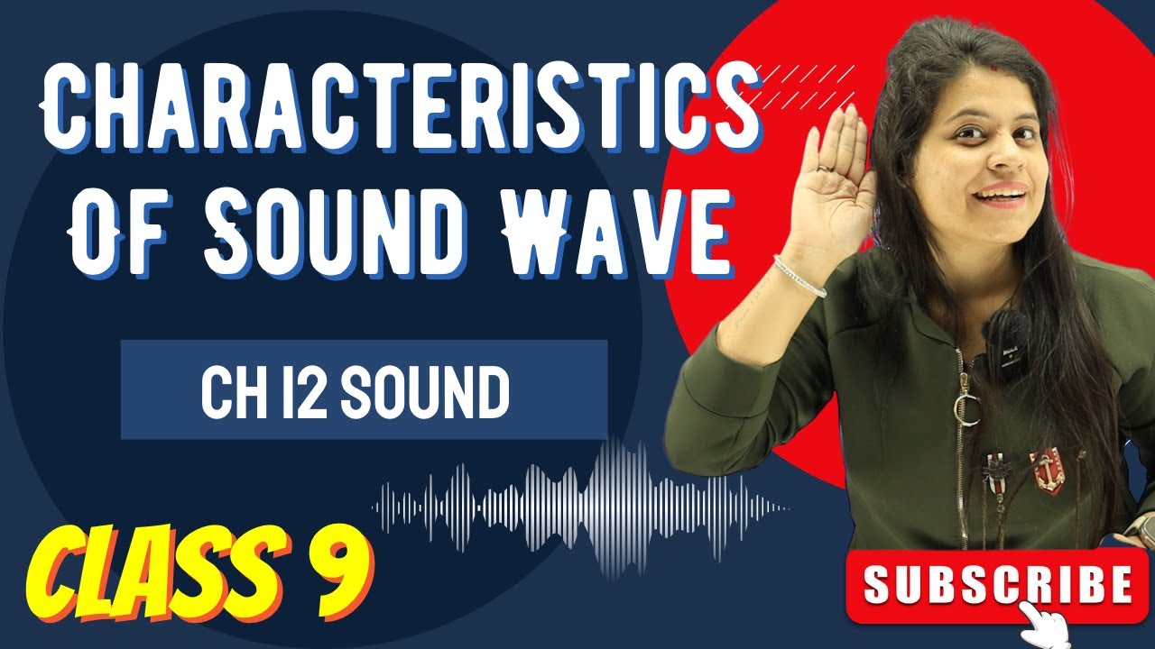 Characteristics Of Sound Wave Chapter 12 Sound Class 9 Science Characteristics Of Sound Wave Chapter 12 Sound Class 9 Science