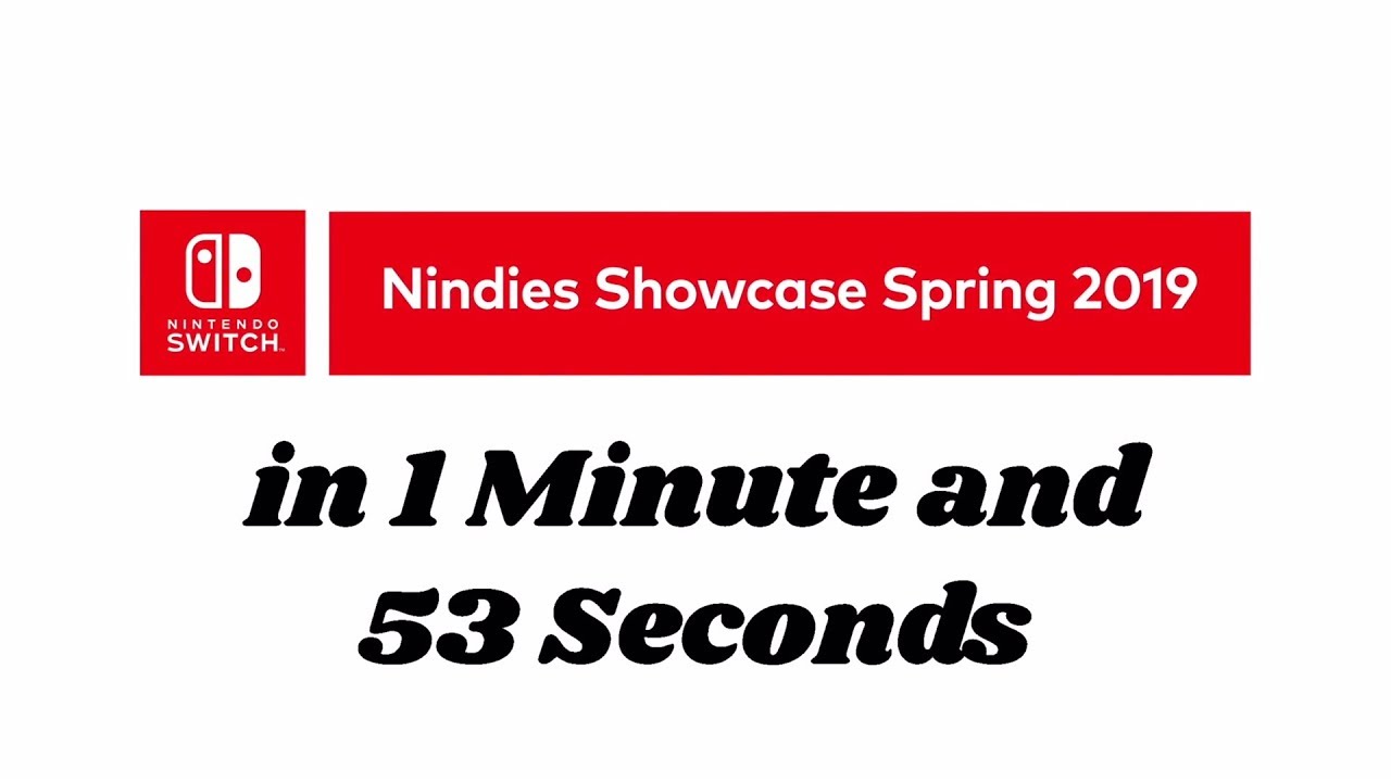 Nindies Showcase 2019 in 1 Minute and 53 Seconds
