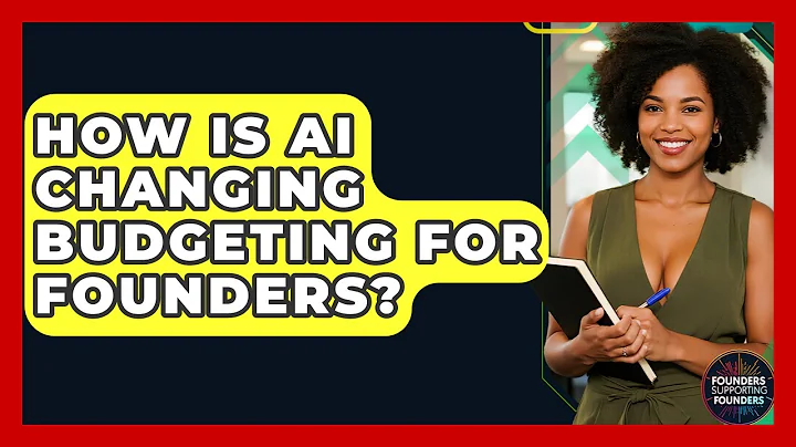 How Is AI Changing Budgeting For Founders? - Founders Supporting Founders