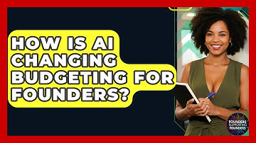 How Is AI Changing Budgeting For Founders? - Founders Supporting Founders