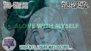 Citizen Soldier - Alone With Myself 「Sub Español」Lyrics in English