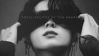 JUNGKOOK FMV "Total eclipse of the heart"