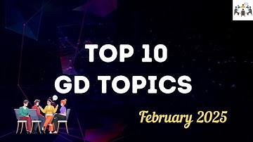 Top 10 GD Topics for February 2025 | Group Discussion Topics With Answers | GD Ideas
