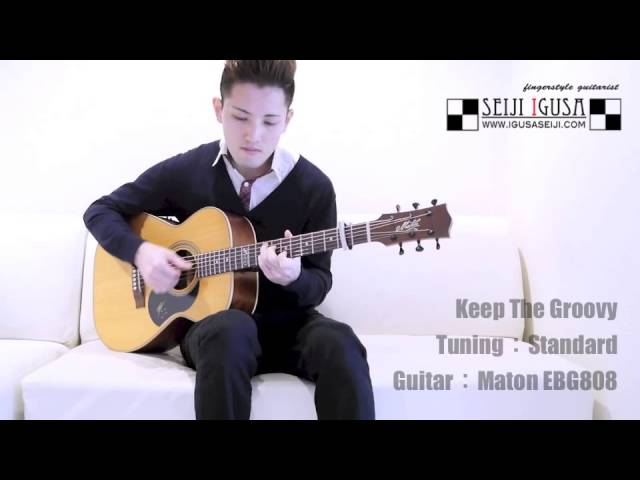 Seiji Igusa Keep The Groovy Solo Fingerstyle Guitar Youtube