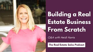 Growing a Real Estate Business From Scratch