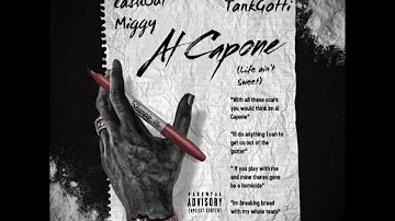 CashOut Miggy - Al Capone(LAS) ft. TankGotti