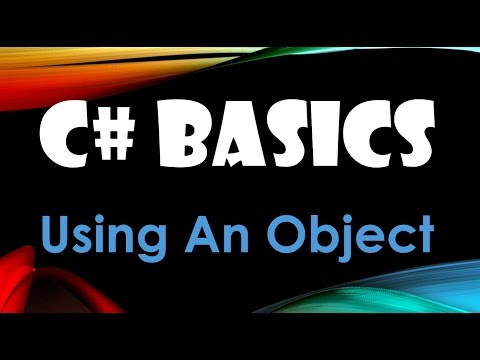47. (C# Basics Beginner Tutorial) Using An Object
