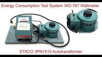 Energy Consumption Test System WD-767 Wattmeter STACO 3PN1510 Autotransformer
