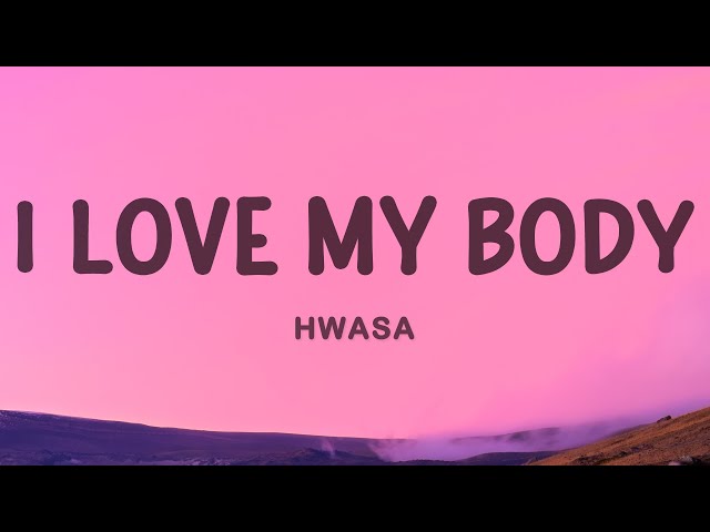 HWASA - I Love My Body 